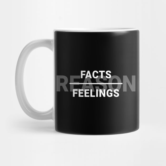 Reason Equals Facts Over Feelings by Axiomfox